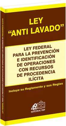LEY ANTILAVADO - LEY FEDERAL DE LA PREVENCION E IDENTIFICACION DE OPERACIONES DE PROCEDENCIA ILICITA 2023