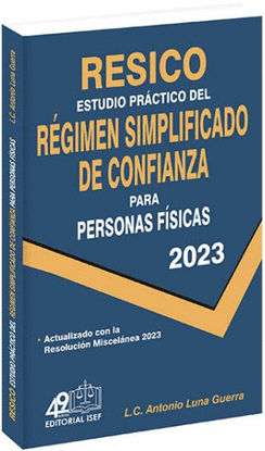 ESTUDIO PRACTICO DEL REGIMEN SIMPLIFICADO DE CONFIANZA PARA PERSONAS FISICAS 2023