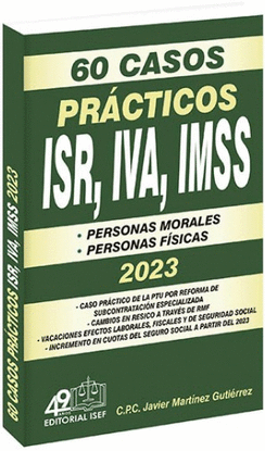 60 CASOS PRACTICOS ISR, IVA, IMSS 2023