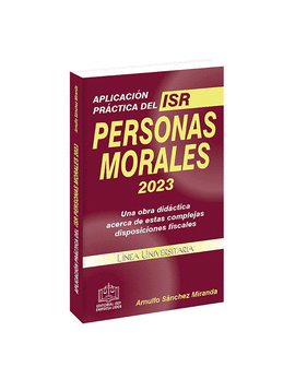 APLICACION PRACTICA DEL ISR PERSONAS MORALES 2023