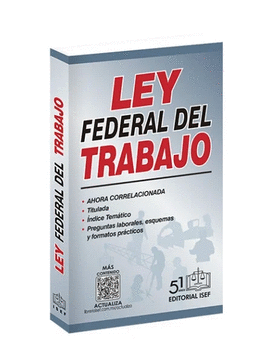 LEY FEDERAL DEL TRABAJO 2025