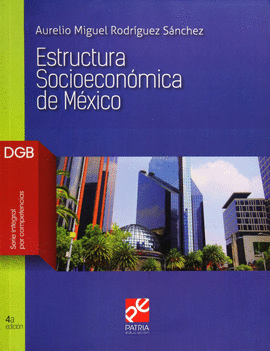 ESTRUCTURA SOCIOECONOMICA DE MEXICO DGB