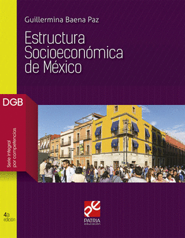 ESTRUCTURA SOCIOECONOMICA DE MEXICO. BACHILLERATO DGB