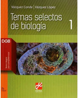 TEMAS SELECTOS DE BIOLOGIA 1 DGB