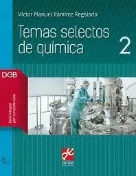 TEMAS SELECTOS DE QUIMICA 2 DGB SERIE INTEGRAL