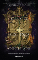 CINCO DESTINOS OSCUROS TRES CORONAS OSCURAS 4