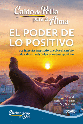 CALDO DE POLLO PARA EL ALMA: EL PODER DE LO POSITIVO