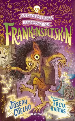 FRANKENSTILTSKIN. CUENTOS DE HADAS ESTROPEADOS