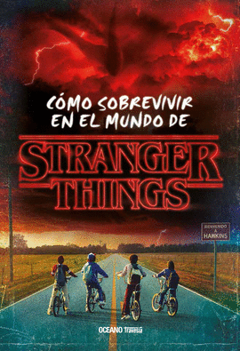 STRANGER THINGS COMO SOBREVIVIR EN EL MUNDO DE STRANGER THINGS