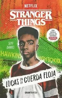 LUCAS EN LA CUERDA FLOJA (STRANGER THINGS)