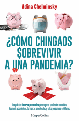 COMO CHINGAOS SOBREVIVIR A UNA PANDEMIA