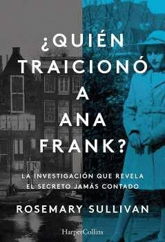 ¿QUIEN TRAICIONO A ANA FRANK?