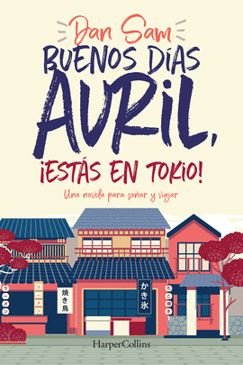 BUENOS DIAS AVRIL, ¡ESTAS EN TOKIO!