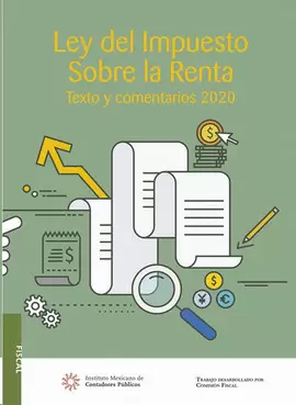 LEY DEL IMPUESTO SOBRE LA RENTA. TEXTO Y COMENTARIOS 2020
