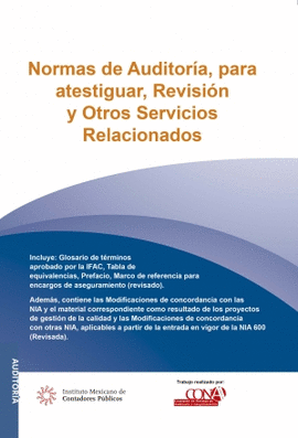 NORMAS DE AUDITORIA, PARA ATESTIGUAR,REVISION Y OTROS SERVICIOS RELACIONADOS