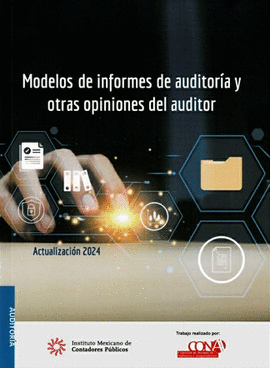 MODELOS DE INFORMES DE AUDITORIA Y OTRAS OPINIONES DEL AUDITOR 2024