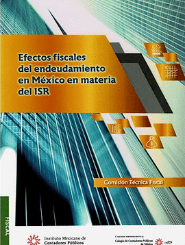 EFECTOS FISCALES DEL ENDEUDAMIENTO DE MEXICO EN MATERIA DEL ISR