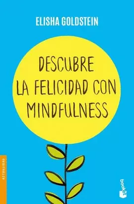 DESCUBRE LA FELICIDAD CON MINDFULNESS