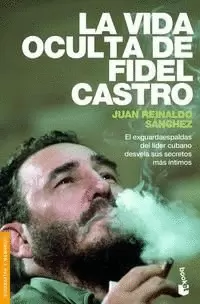LA VIDA OCULTA DE FIDEL CASTRO