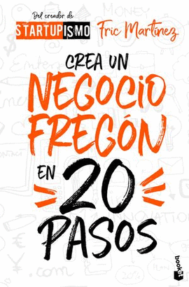 CREA UN NEGOCIO FREGON EN VEINTE PASOS