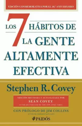LOS 7 HABITOS DE LA GENTE ALTAMENTE EFECTIVA (30.º ANIVERSARIO)