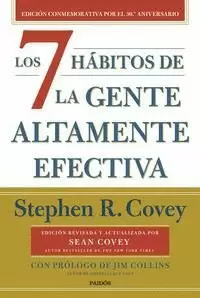 LOS 7 HÁBITOS DE LA GENTE ALTAMENTE EFECTIVA (30.º ANIVERSARIO) SPANISH EDITION