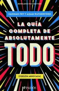 LA GUÍA COMPLETA DE ABSOLUTAMENTE TODO