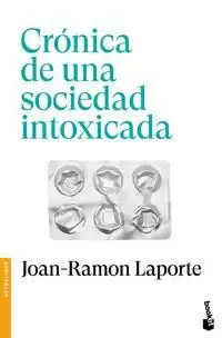 CRÓNICA DE UNA SOCIEDAD INTOXICADA