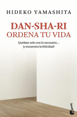 DAN-SHA-RI: ORDENA TU VIDA