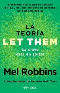 LA TEORÍA LET THEM. LA CLAVE ESTÁ EN SOLTAR