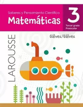 SABERES Y PENSAMIENTO CIENTIFICO. MATEMATICAS 3 PREESCOLAR