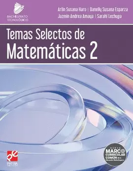 TEMAS SELECTOS DE MATEMATICAS 2 BACHILLERATO TECNOLOGICO