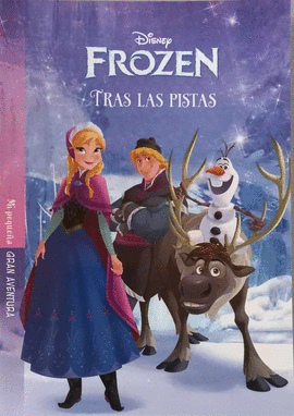 MI PEQUEÑA GRAN AVENTURA. FROZEN. TRAS LAS PISTAS