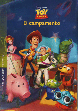 MI PEQUEÑA GRAN AVENTURA. TOY STORY. EL CAMPAMENTO