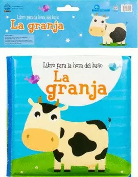 LIBRO PARA BEBES: LA HORA DEL BAÑO. LA GRANJA