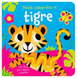 LIBRO PARA BEBES: HAZLE COSQUILLAS AL TIGRE