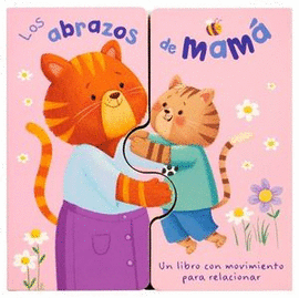 LIBRO PARA BEBES: LOS ABRAZOS DE MAMA