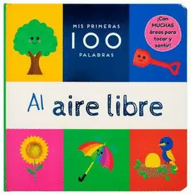 LIBRO INFANTIL: MIS PRIMERAS 100 PALABRAS - AL AIRE LIBRE.