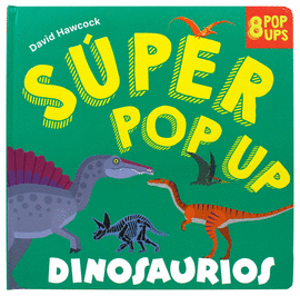 SUPER POP UP. DINOSAURIOS