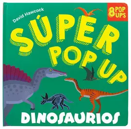 SUPER POP UP. DINOSAURIOS