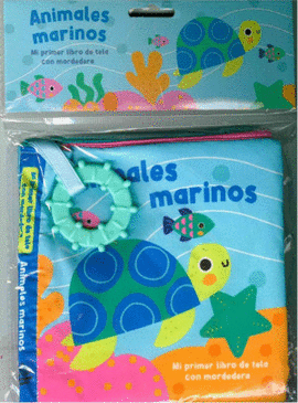 LIBRO PARA BEBES: MI PRIMER LIBRO DE TELA CON MORDEDERA: ANIMALES MARINOS