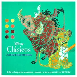 LIBRO INFANTIL PARA COLOREAR: COLOREA POR PUNTOS: DISNEY CLASICOS