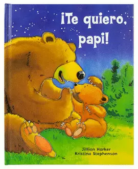 CUENTO INFANTIL: ¡TE QUIERO, PAPI!
