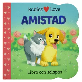 LIBRO CON VENTANAS: BABIES LOVE: AMISTAD