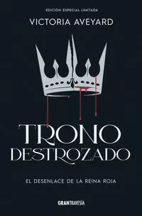 TRONO DESTROZADO (EDICIÓN ESPECIAL)