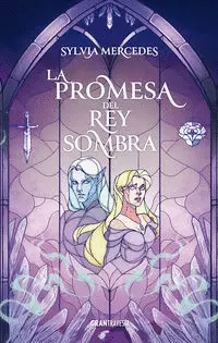 LA PROMESA DEL REY SOMBRA (LA NOVIA DEL REY SOMBRA 2)