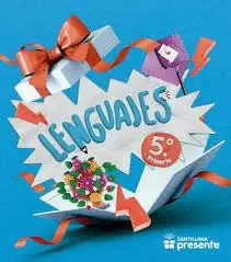 LENGUAJES 5 PRIMARIA SERIE SANTILLANA PRESENTE
