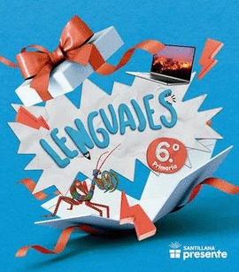 LENGUAJES 6 PRIMARIA SERIE SANTILLANA PRESENTE