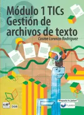 MODULO 1 TICS GESTION DE ARCHIVOS DE TEXTO