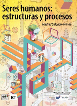 SERES HUMANOS: ESTRUCTURAS Y PROCESOS BT